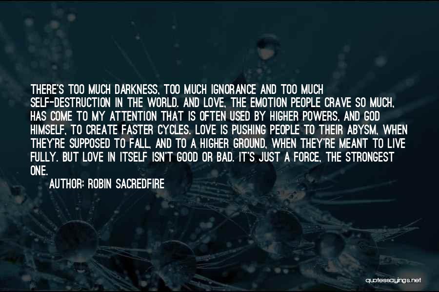 Robin Sacredfire Quotes 1476429