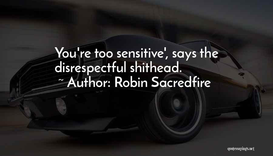 Robin Sacredfire Quotes 479303