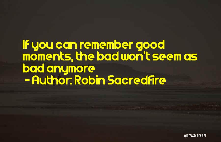 Robin Sacredfire Quotes 577798