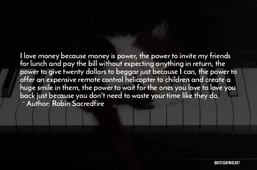 Robin Sacredfire Quotes 581839