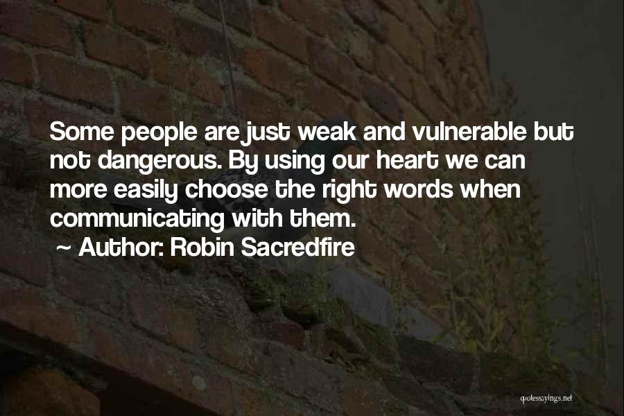 Robin Sacredfire Quotes 907783