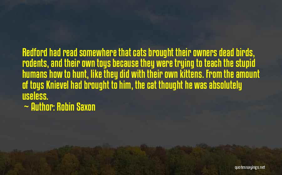 Robin Saxon Quotes 439657