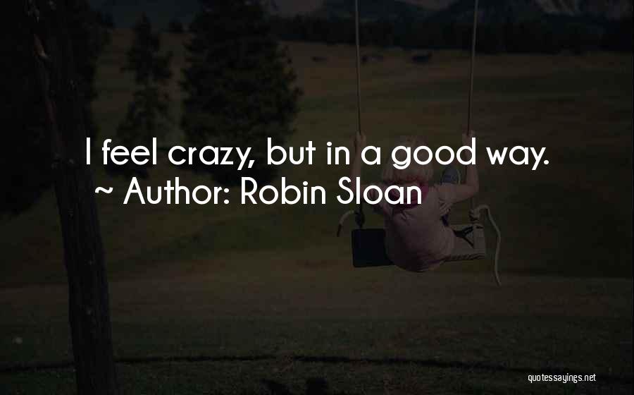 Robin Sloan Quotes 1012359