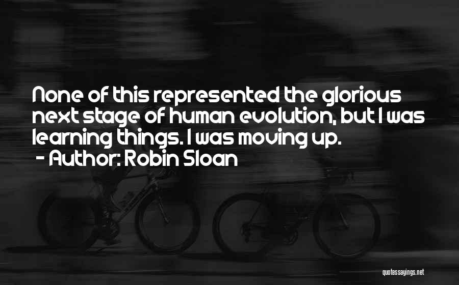 Robin Sloan Quotes 1268013