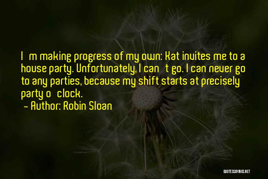 Robin Sloan Quotes 1708508