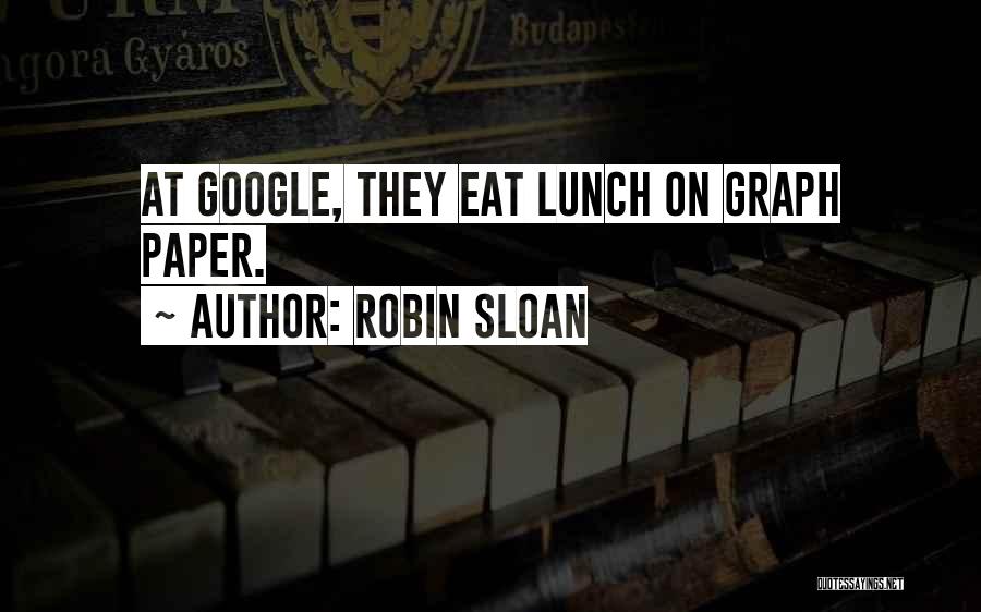Robin Sloan Quotes 2104101