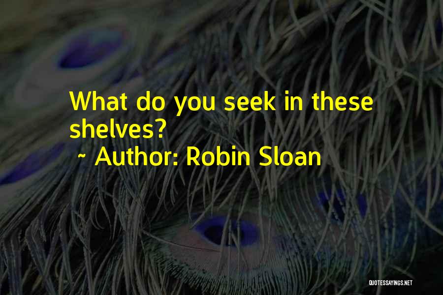 Robin Sloan Quotes 309398