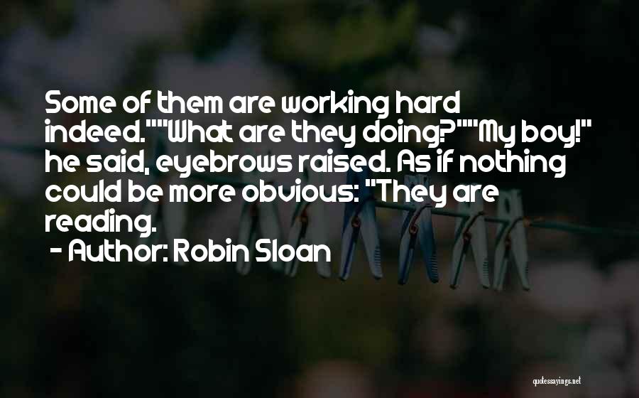 Robin Sloan Quotes 552645