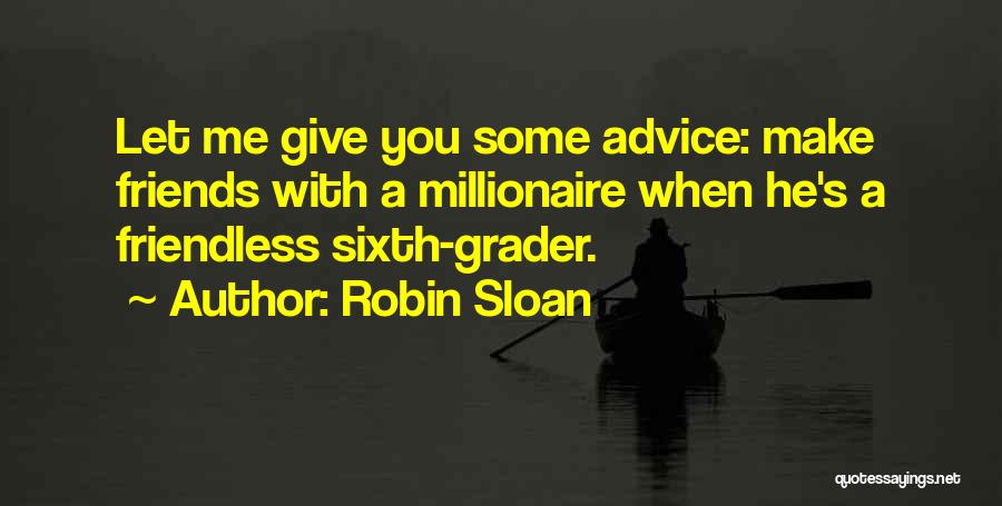 Robin Sloan Quotes 623376