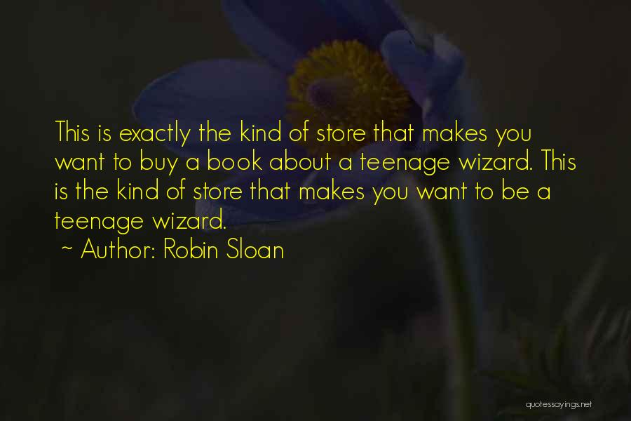 Robin Sloan Quotes 665392