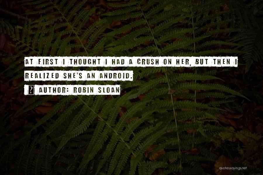 Robin Sloan Quotes 691277