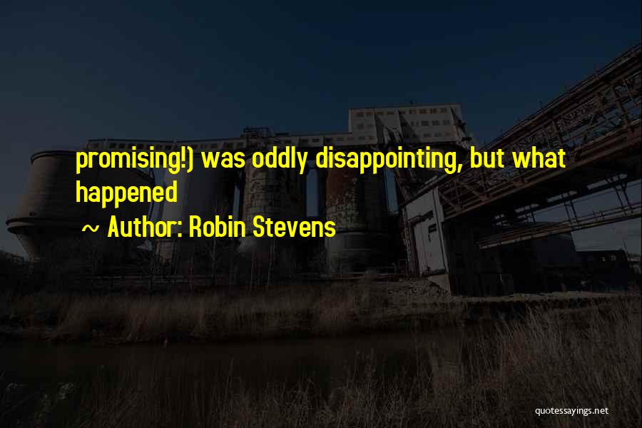 Robin Stevens Quotes 135369