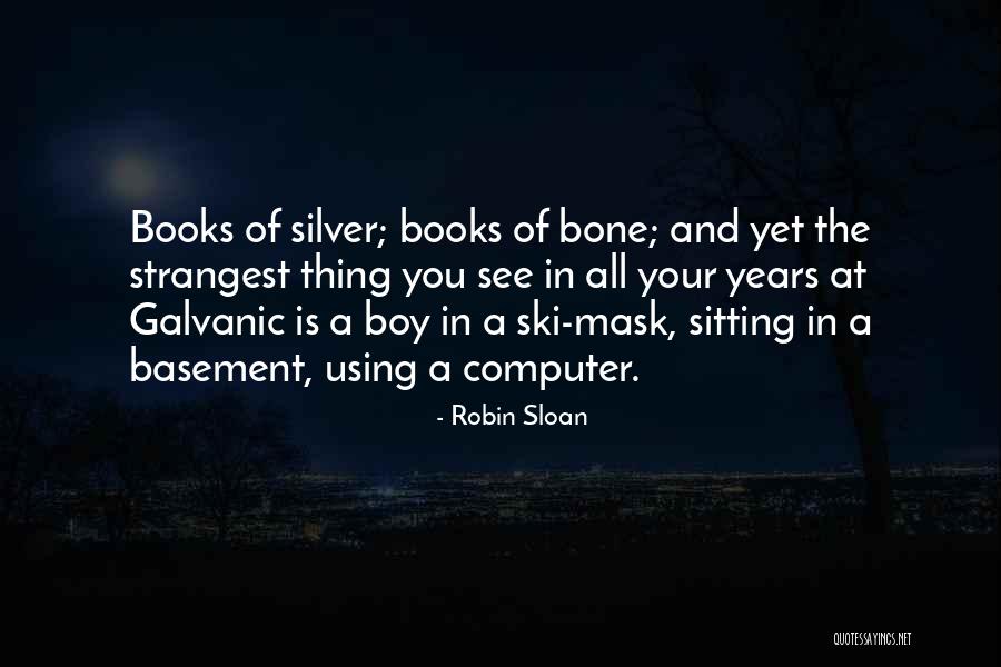 Robin The Wonder Boy Quotes By Robin Sloan