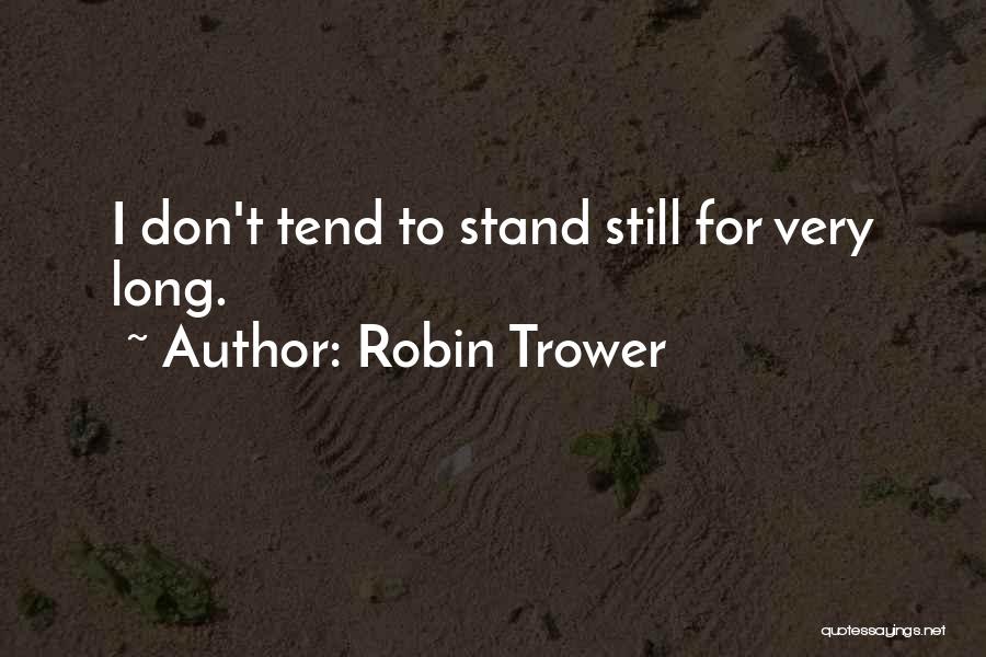 Robin Trower Quotes 1035502