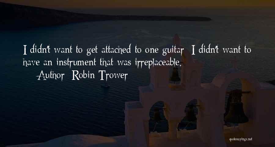 Robin Trower Quotes 1144402