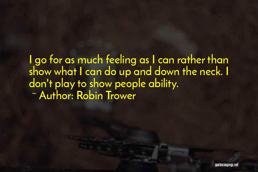 Robin Trower Quotes 1247067