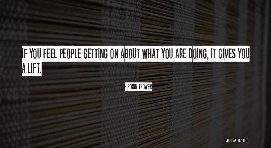 Robin Trower Quotes 1499014 Robin Trower Quotes 1499014