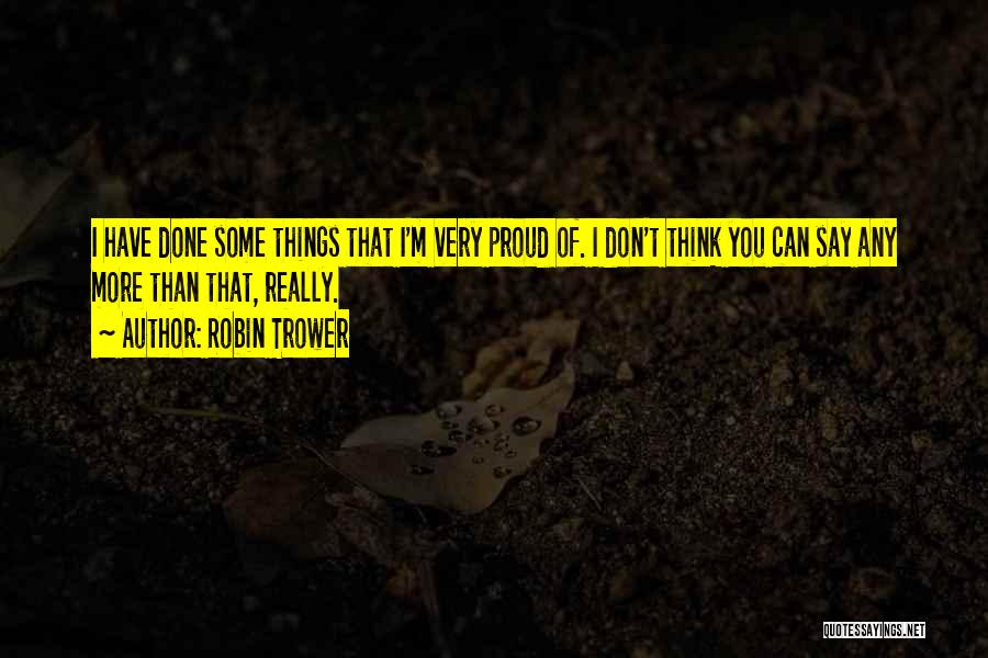 Robin Trower Quotes 1824579