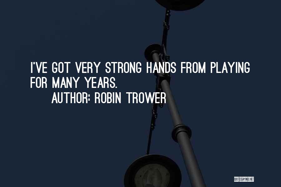 Robin Trower Quotes 1904860