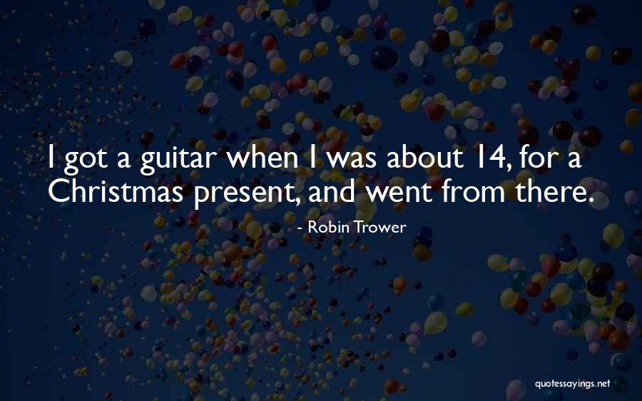 Robin Trower Quotes 191266