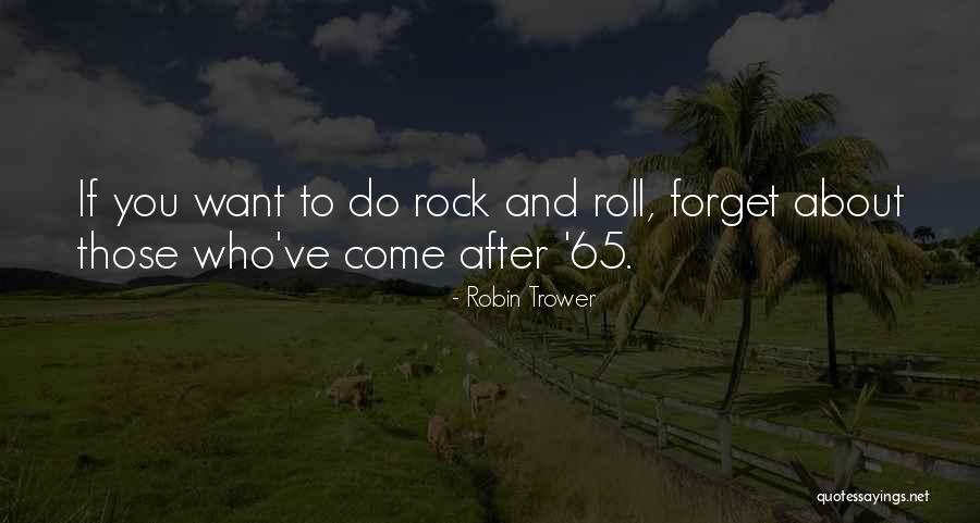 Robin Trower Quotes 1952396 Robin Trower Quotes 1952396