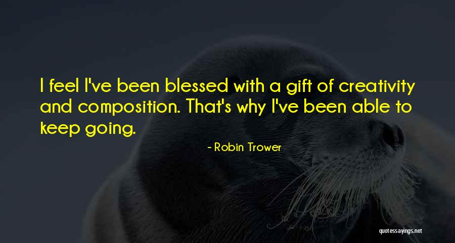 Robin Trower Quotes 2049671 Robin Trower Quotes 2049671