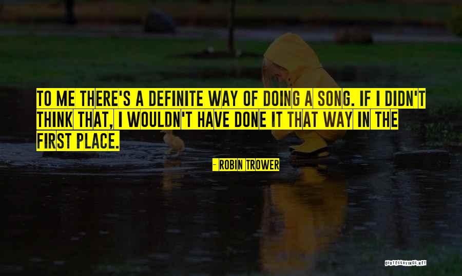 Robin Trower Quotes 416073 Robin Trower Quotes 416073