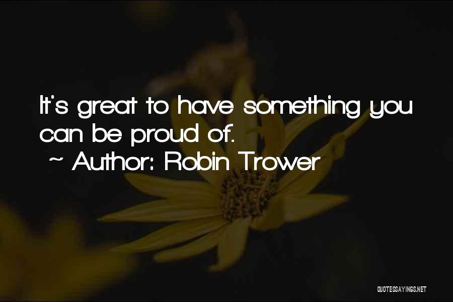 Robin Trower Quotes 520856