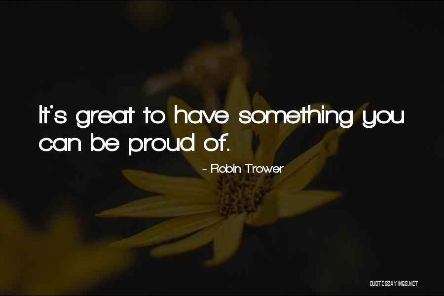 Robin Trower Quotes 520856 Robin Trower Quotes 520856