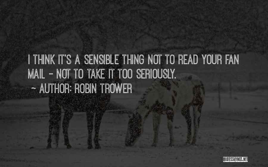 Robin Trower Quotes 552356 Robin Trower Quotes 552356