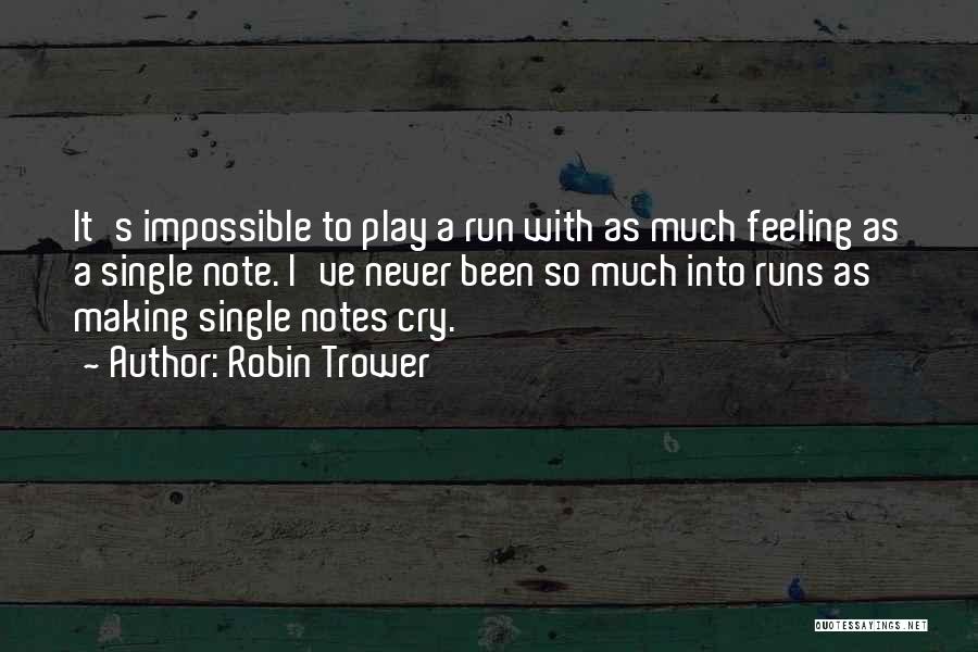 Robin Trower Quotes 590416 Robin Trower Quotes 590416