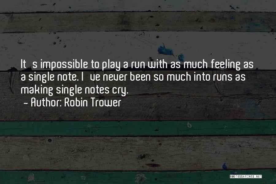 Robin Trower Quotes 590416