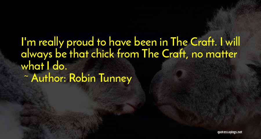 Robin Tunney Quotes 465166