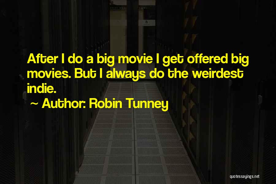 Robin Tunney Quotes 750308