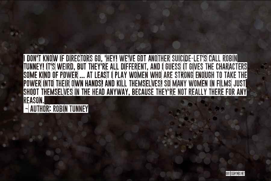 Robin Tunney Quotes 85651