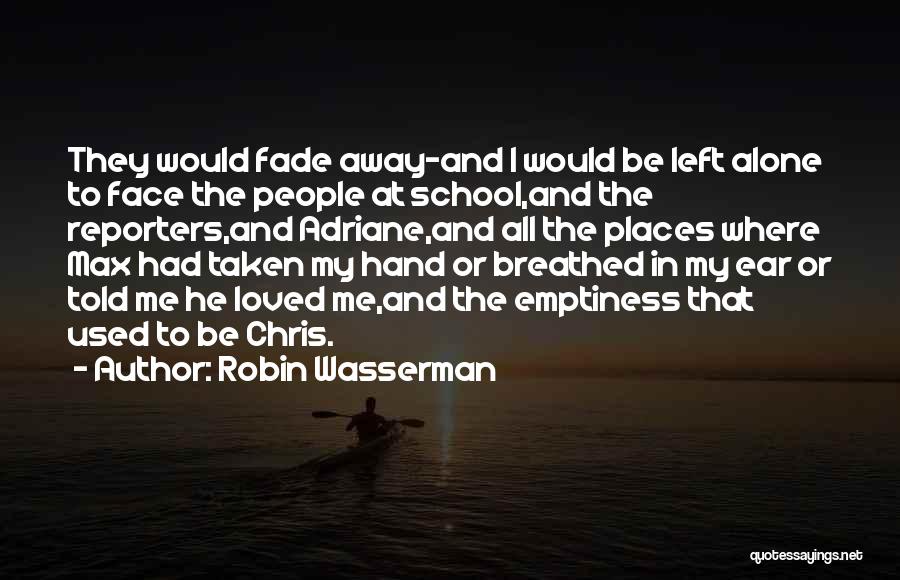 Robin Wasserman Quotes 1474322