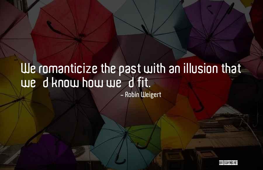 Robin Weigert Quotes 1474812
