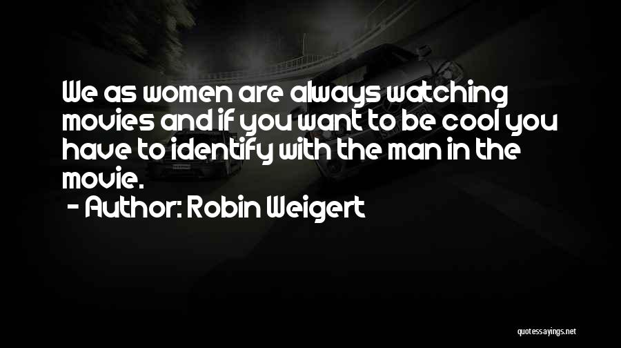 Robin Weigert Quotes 1963450