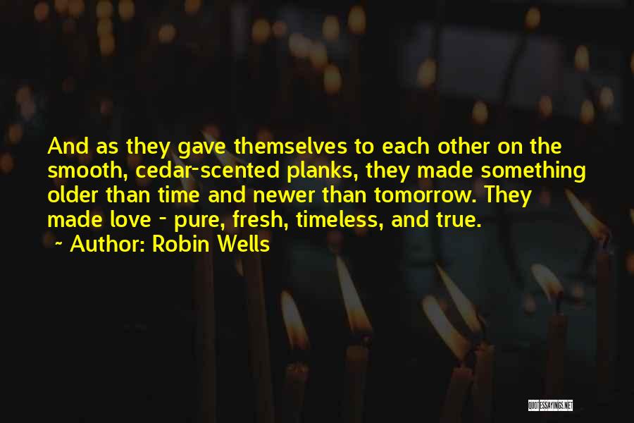 Robin Wells Quotes 739040