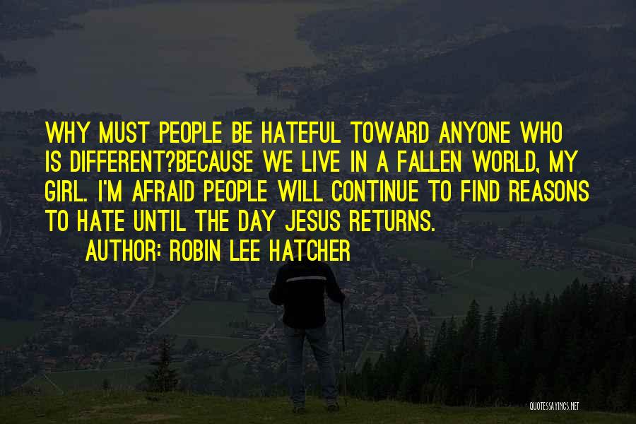 Robin Will Quotes By Robin Lee Hatcher