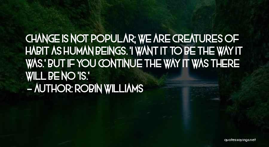 Robin Will Quotes By Robin Williams