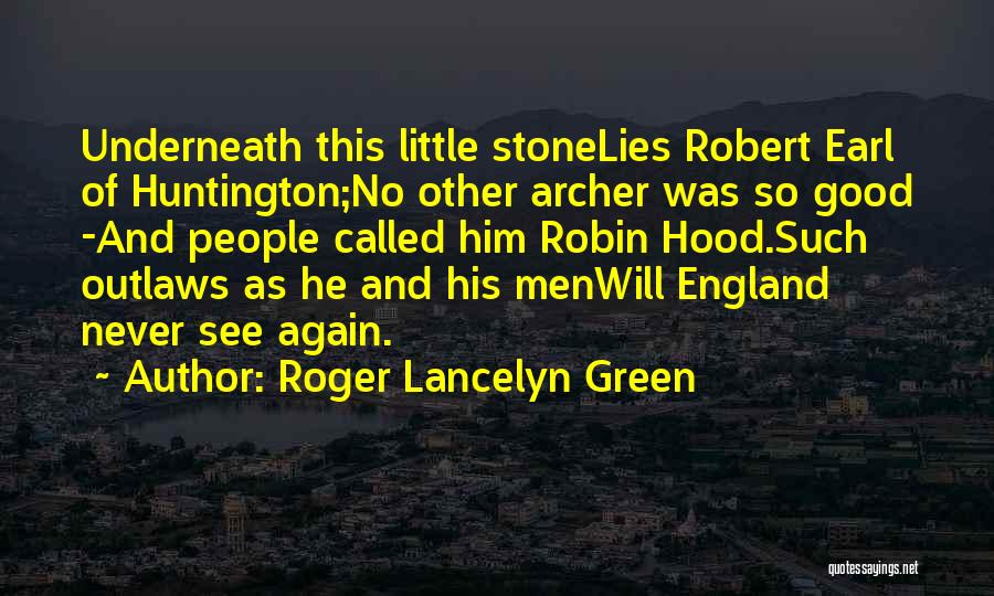 Robin Will Quotes By Roger Lancelyn Green