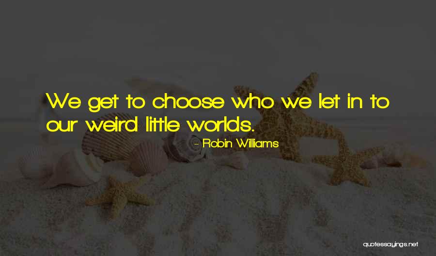 Robin Williams Good Will Quotes By Robin Williams Robin Williams Good Will Quotes By Robin Williams