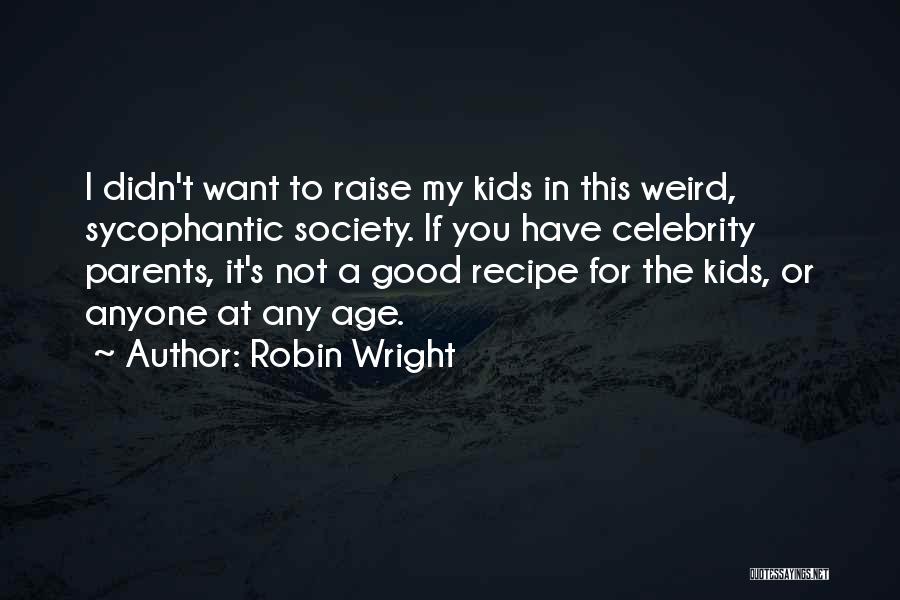 Robin Wright Quotes 1074137