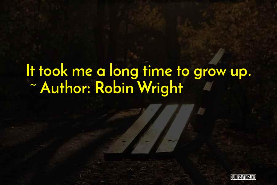 Robin Wright Quotes 1075278