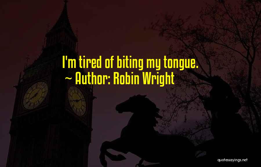 Robin Wright Quotes 136374