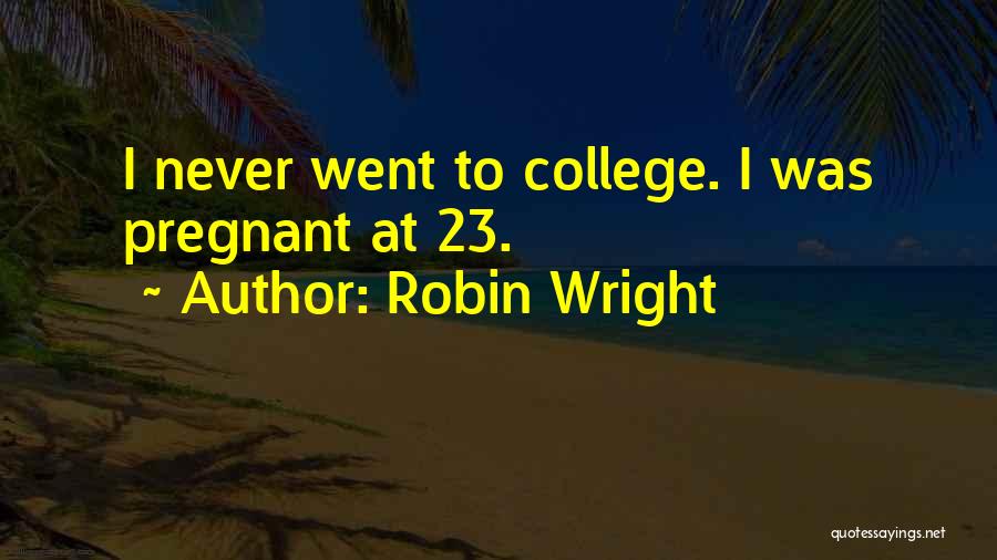 Robin Wright Quotes 1587580