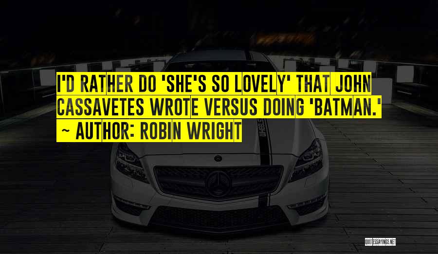 Robin Wright Quotes 325094