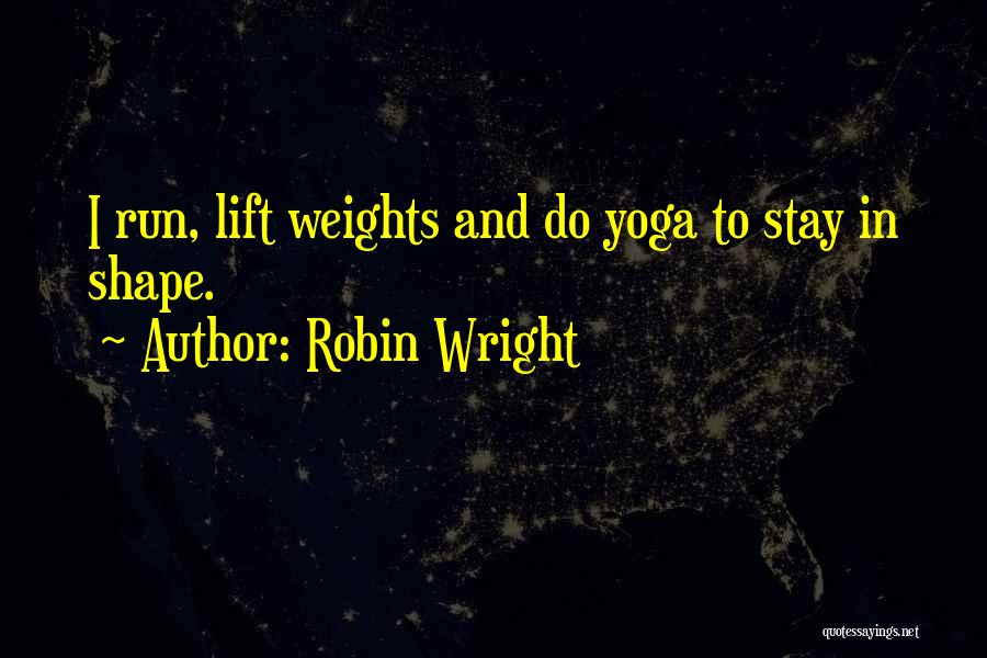 Robin Wright Quotes 362280