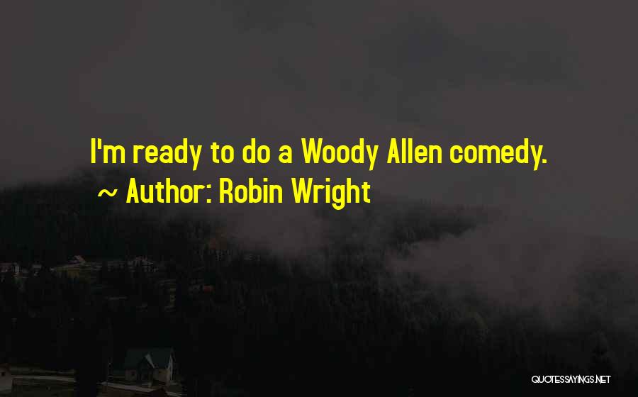 Robin Wright Quotes 422714